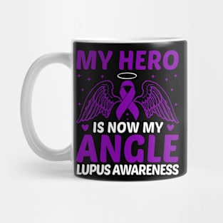 My Hero Is Now My Angle Lupus Awareness Mug